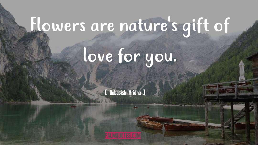 Nature S Doing quotes by Debasish Mridha