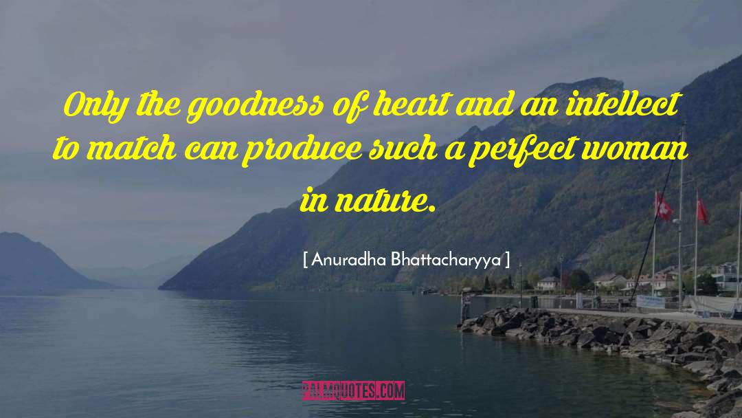 Nature S Gift quotes by Anuradha Bhattacharyya