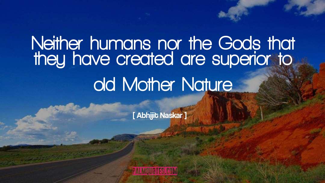 Nature S quotes by Abhijit Naskar