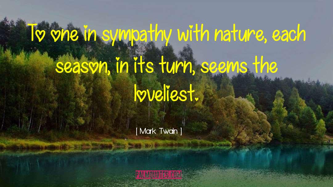 Nature Sympathy quotes by Mark Twain