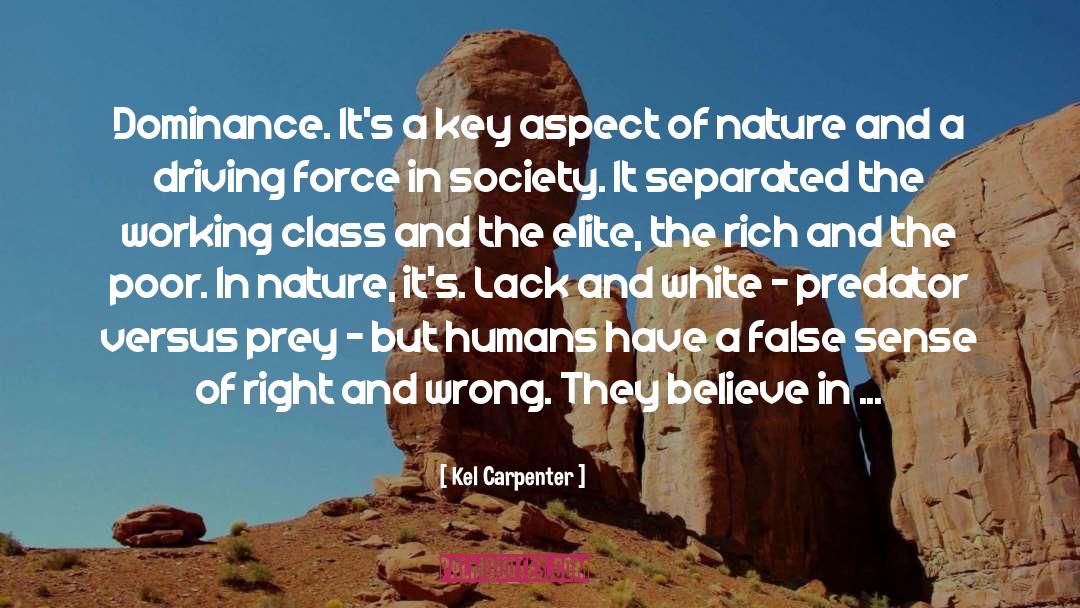 Nature Versus Nurture quotes by Kel Carpenter