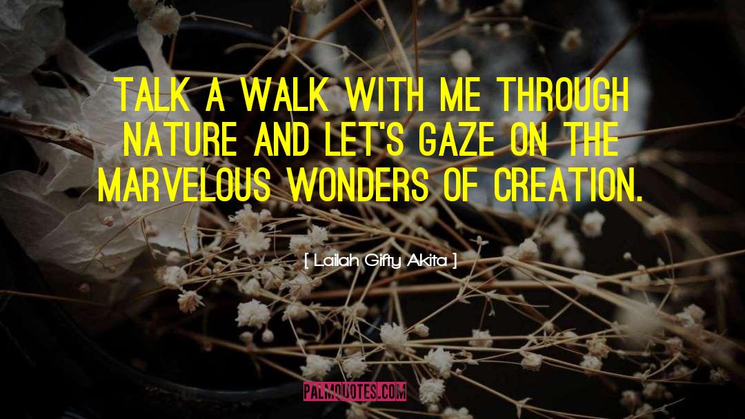Nature Walk quotes by Lailah Gifty Akita