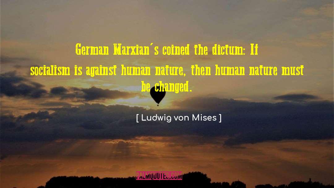 Nature Wins quotes by Ludwig Von Mises