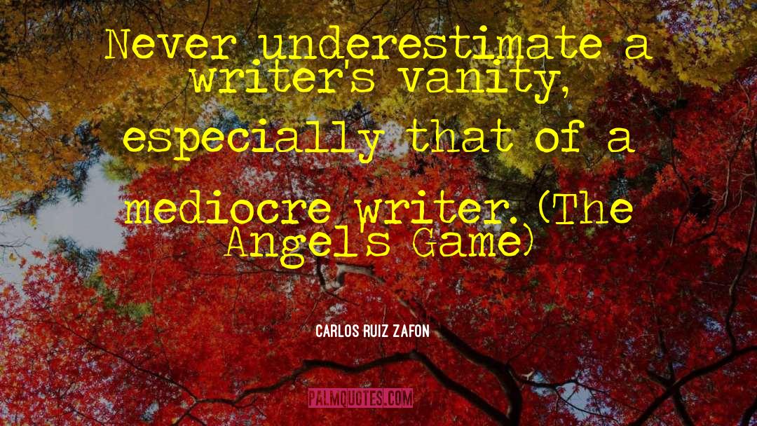 Nature Writer quotes by Carlos Ruiz Zafon