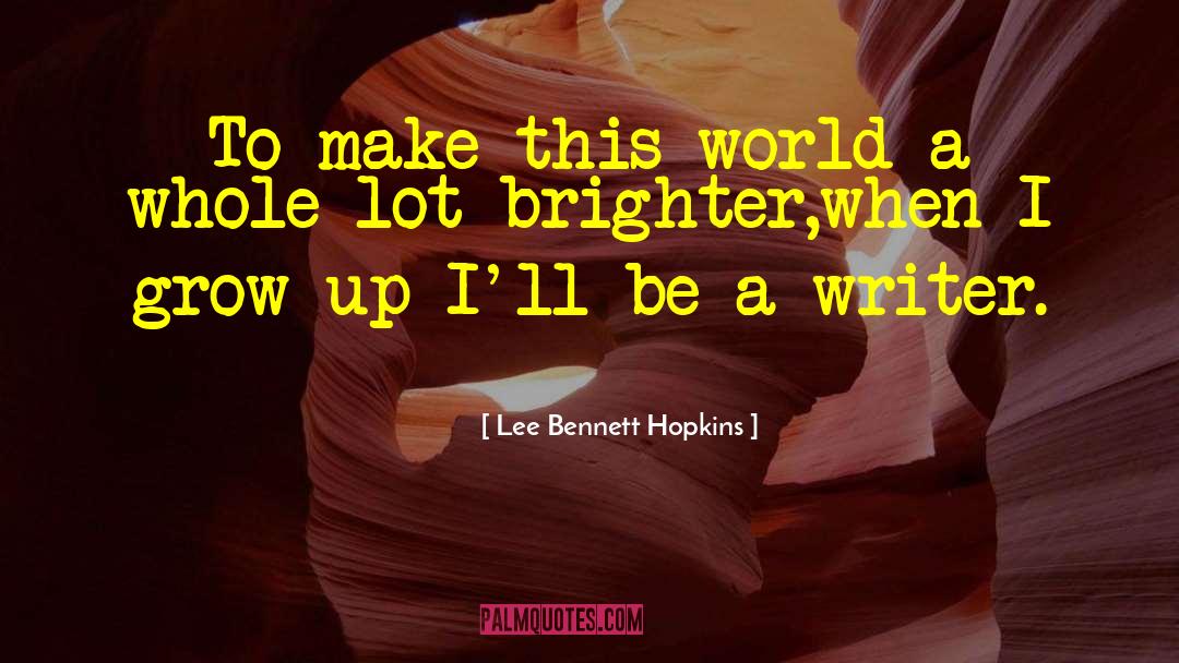 Nature Writer quotes by Lee Bennett Hopkins