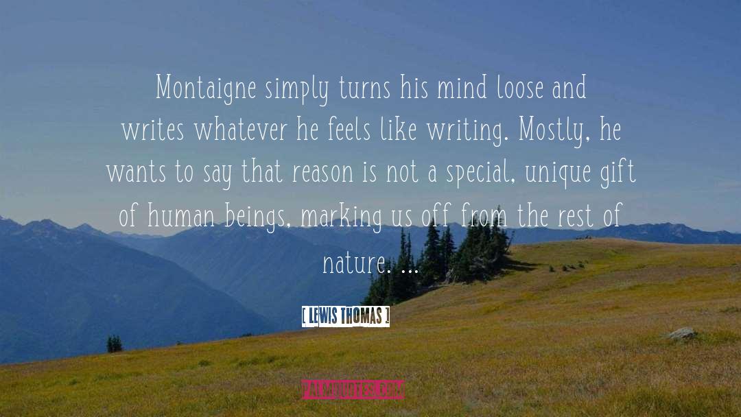 Nature Writing quotes by Lewis Thomas