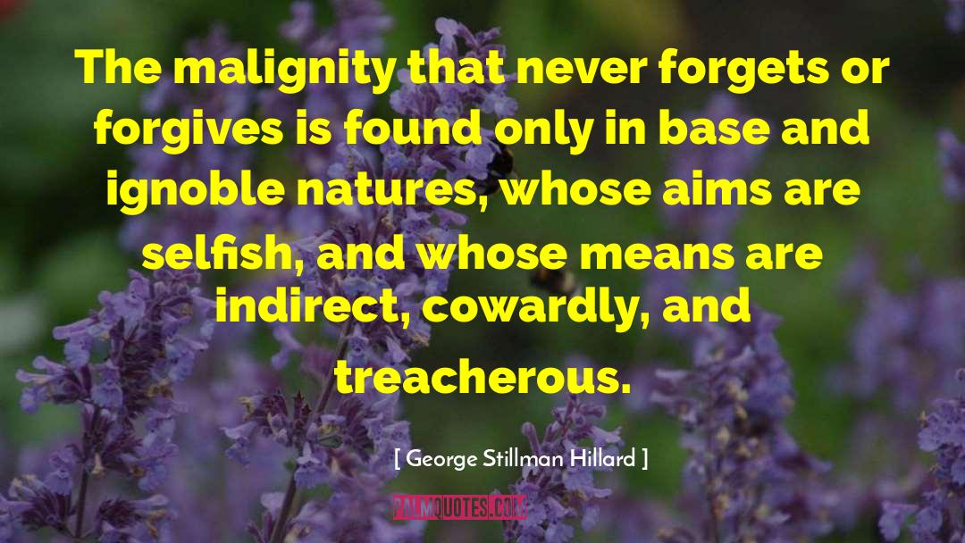 Natures quotes by George Stillman Hillard