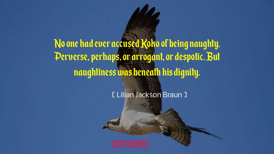 Naughtiness quotes by Lilian Jackson Braun