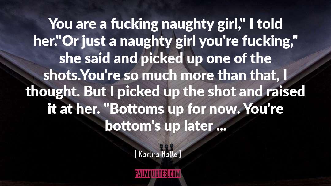 Naughty Girl quotes by Karina Halle