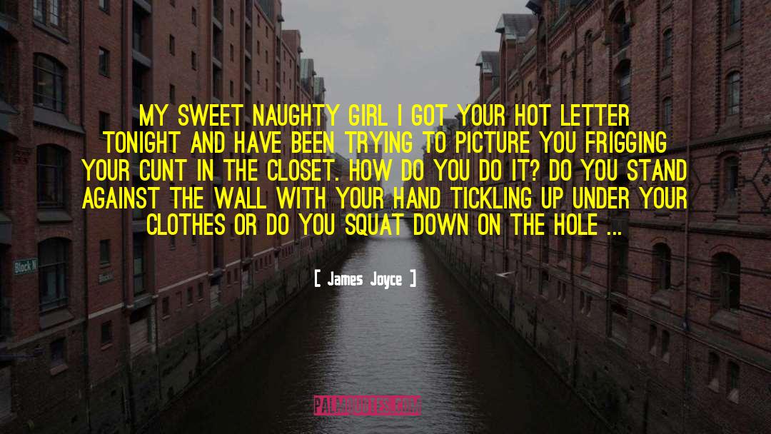 Naughty Girl quotes by James Joyce