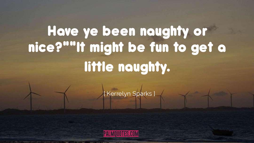 Naughty Or Nice List quotes by Kerrelyn Sparks