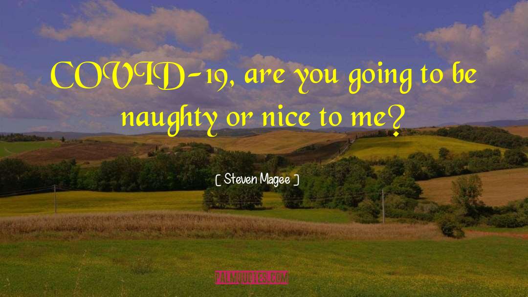 Naughty Or Nice List quotes by Steven Magee