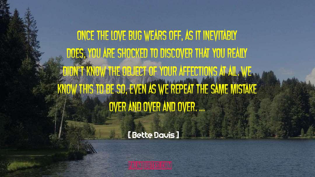 Nauseam Bug quotes by Bette Davis