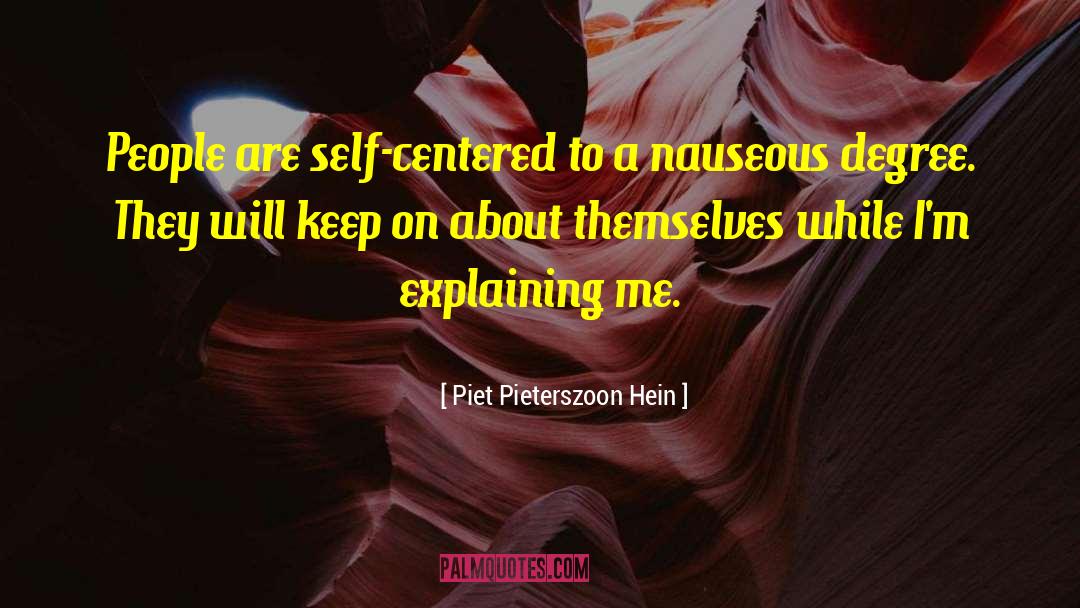 Nauseous quotes by Piet Pieterszoon Hein