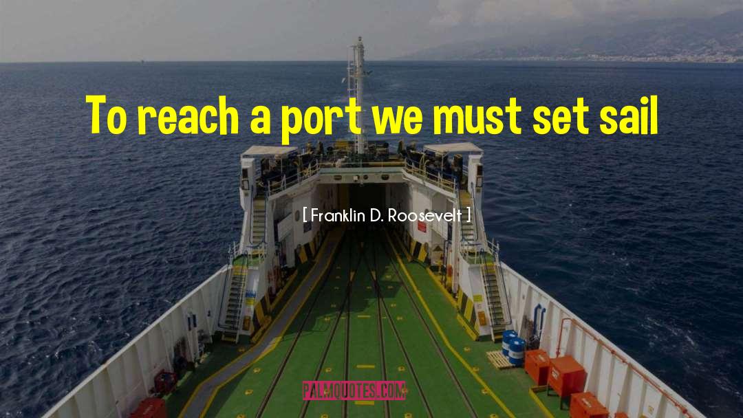 Nautical quotes by Franklin D. Roosevelt