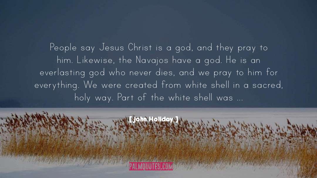 Navajo quotes by John Holiday
