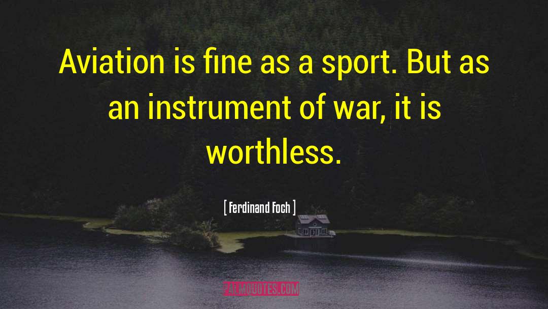 Naval Aviation quotes by Ferdinand Foch