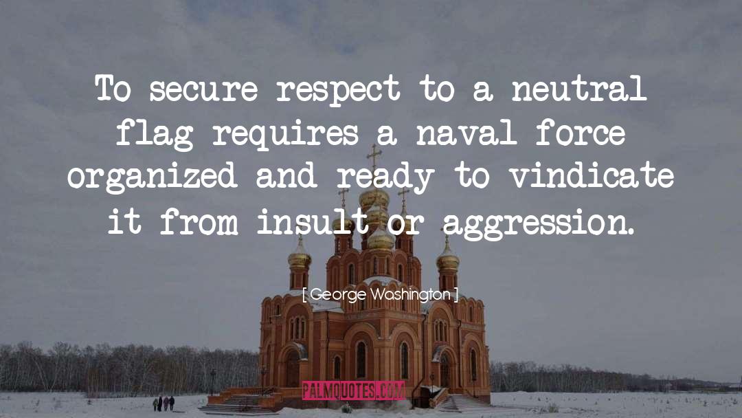 Naval Treaty quotes by George Washington