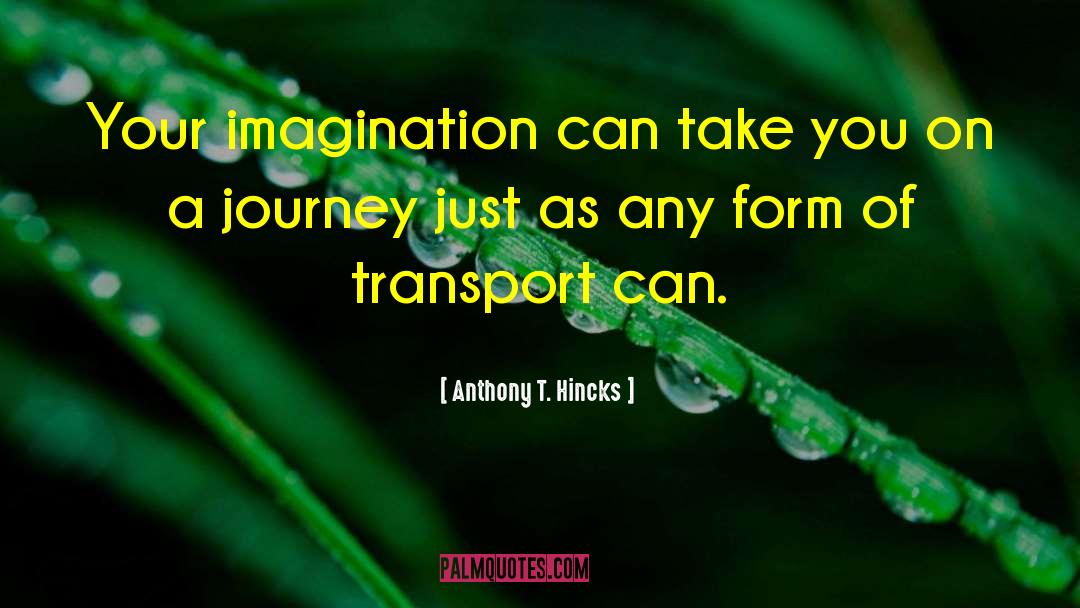 Navata Transport quotes by Anthony T. Hincks