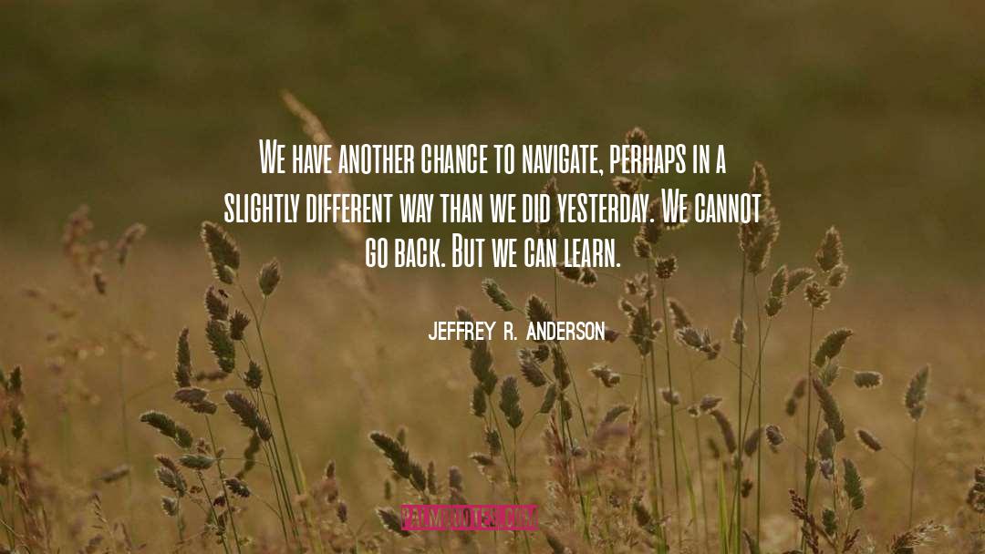 Navigation quotes by Jeffrey R. Anderson