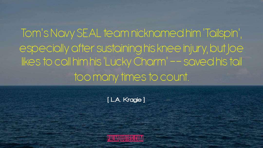 Navy Seal quotes by L.A. Kragie