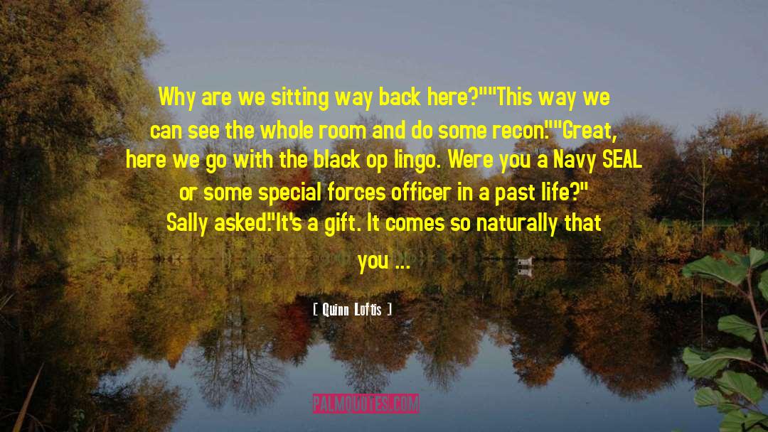 Navy Seal Romance quotes by Quinn Loftis