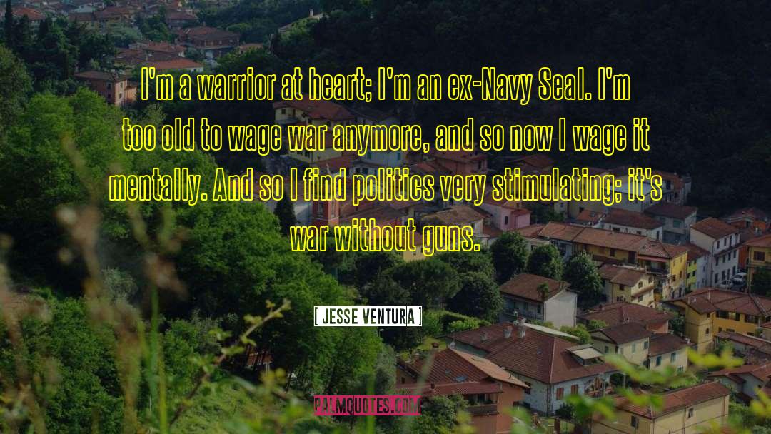 Navy Seal Romance quotes by Jesse Ventura