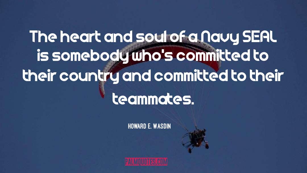 Navy Seal Romance quotes by Howard E. Wasdin