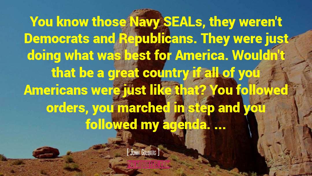 Navy Seals quotes by Jonah Goldberg