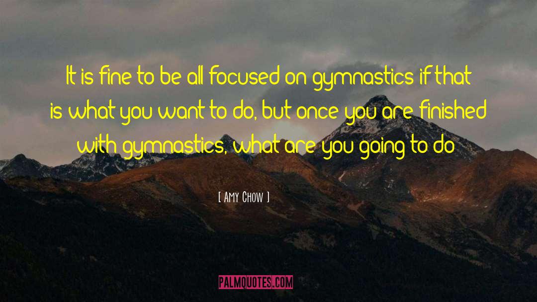 Naydenov Gymnastics quotes by Amy Chow