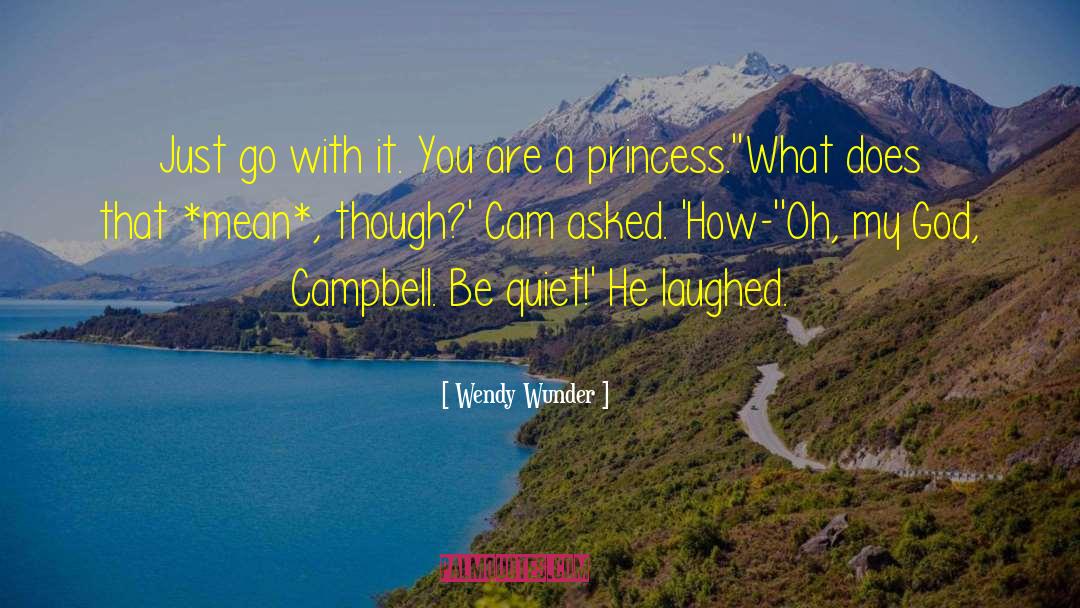 Nayia Campbell quotes by Wendy Wunder