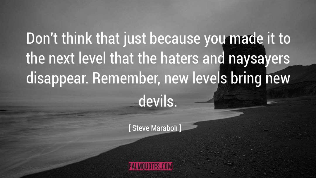 Naysayers quotes by Steve Maraboli