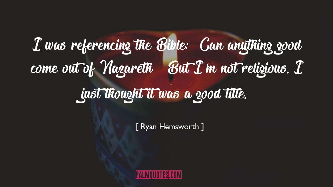 Nazareth quotes by Ryan Hemsworth