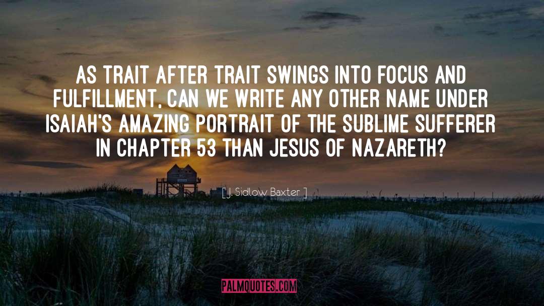 Nazareth quotes by J. Sidlow Baxter