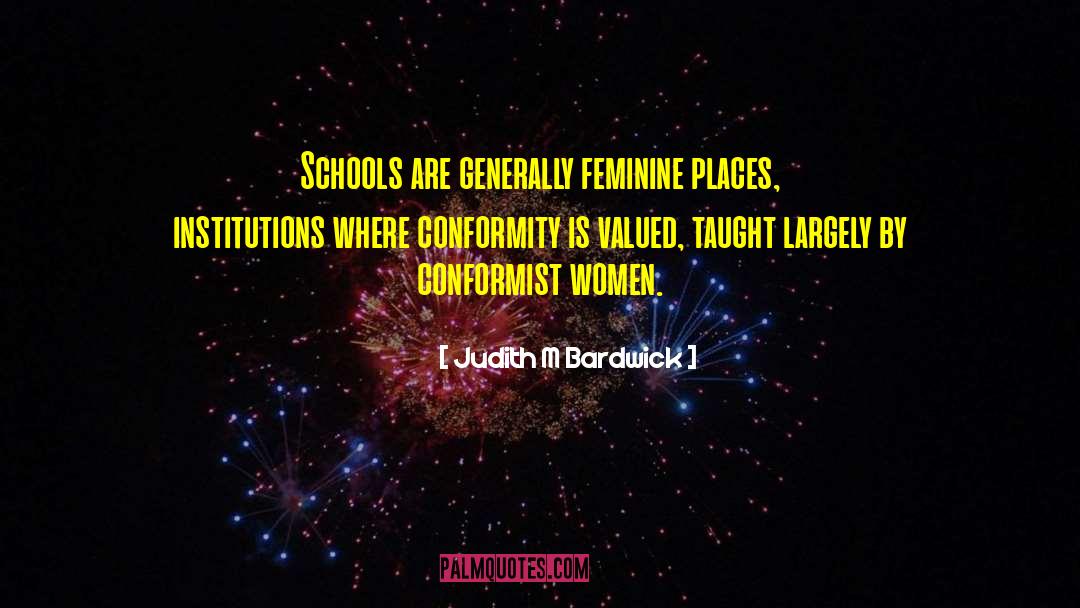 Nazi Conformity quotes by Judith M Bardwick