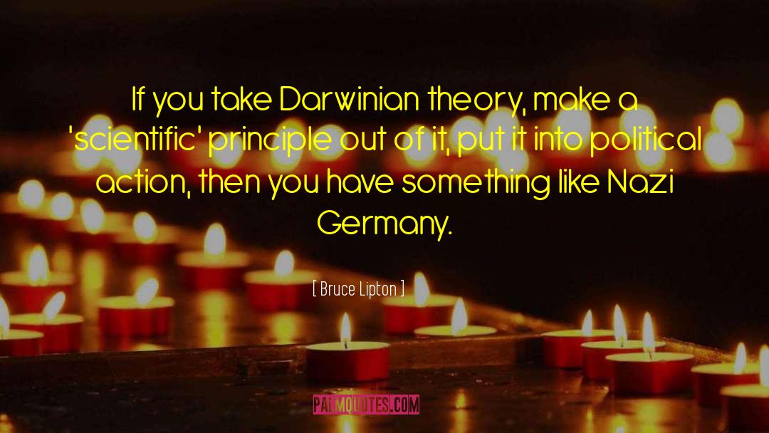 Nazi Germany quotes by Bruce Lipton