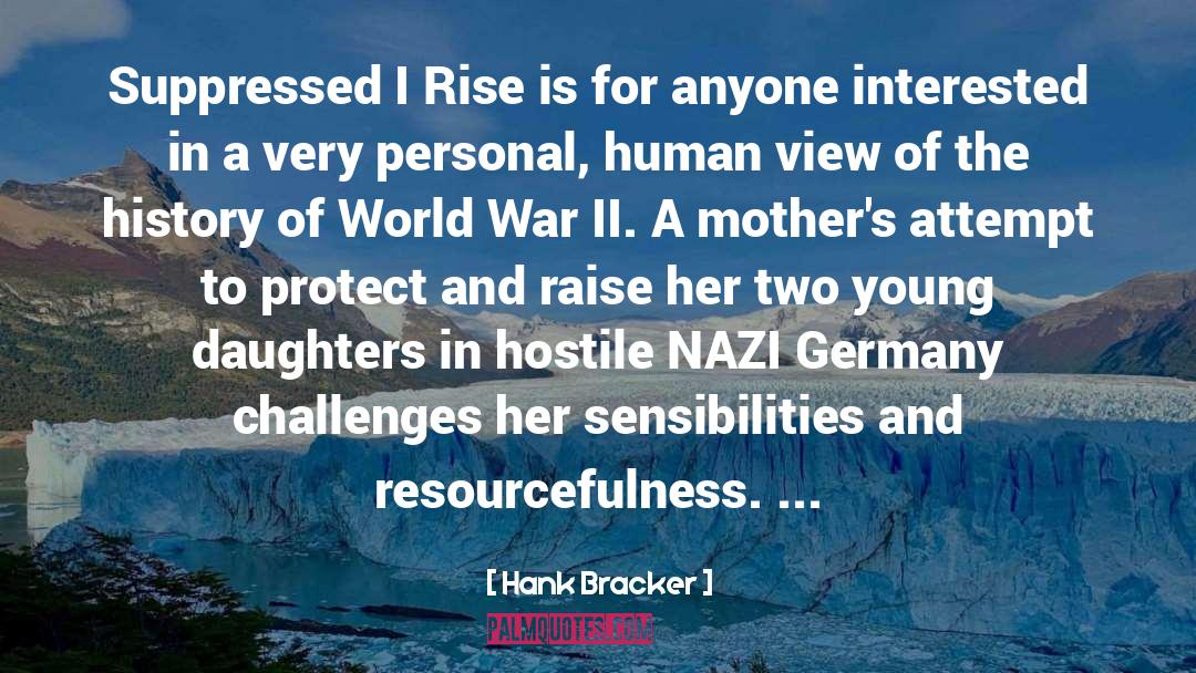 Nazi Germany quotes by Hank Bracker