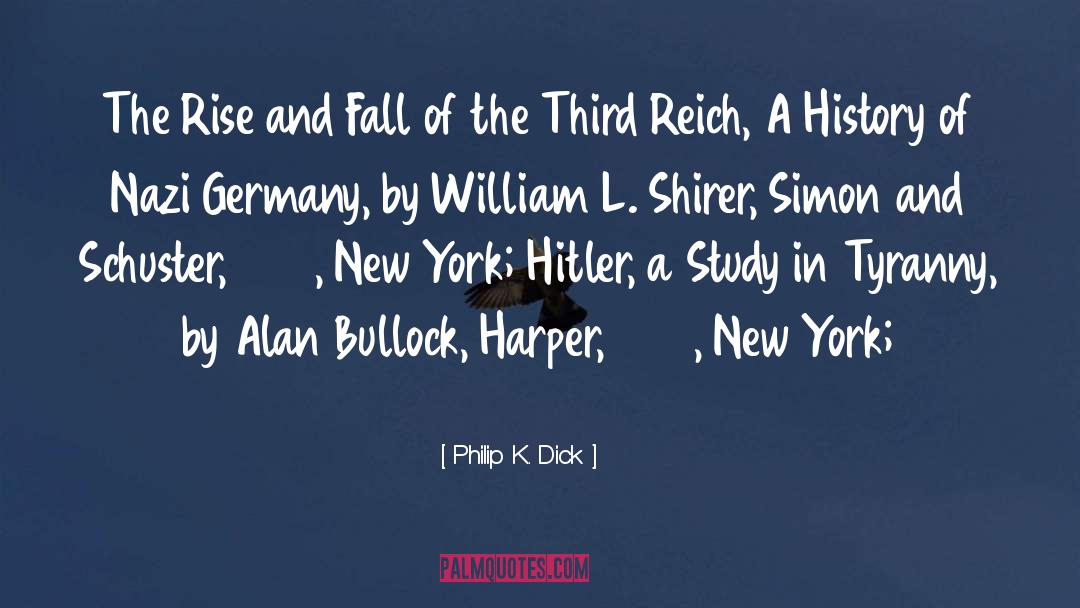 Nazi Germany quotes by Philip K. Dick
