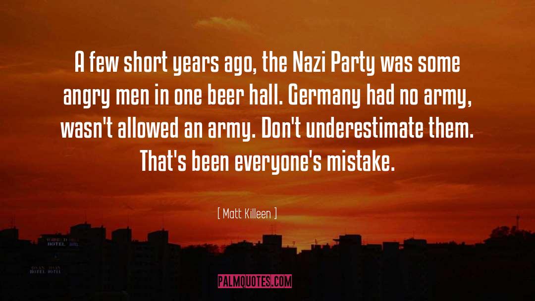 Nazi Party quotes by Matt Killeen