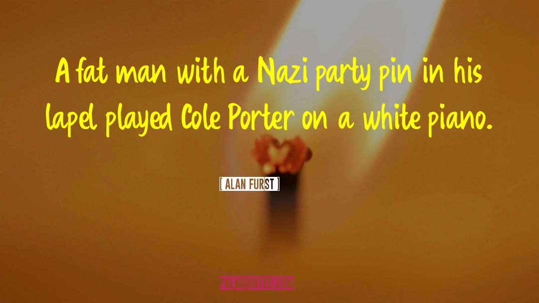 Nazi Party quotes by Alan Furst