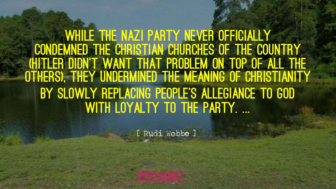 Nazi Party quotes by Rudi Wobbe