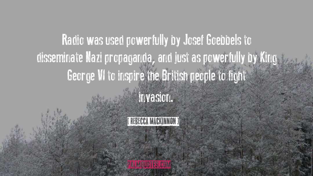 Nazi Propaganda quotes by Rebecca MacKinnon