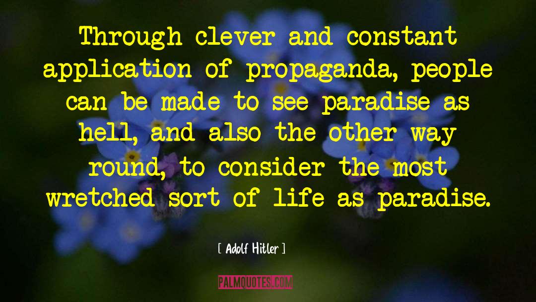 Nazi Propaganda quotes by Adolf Hitler