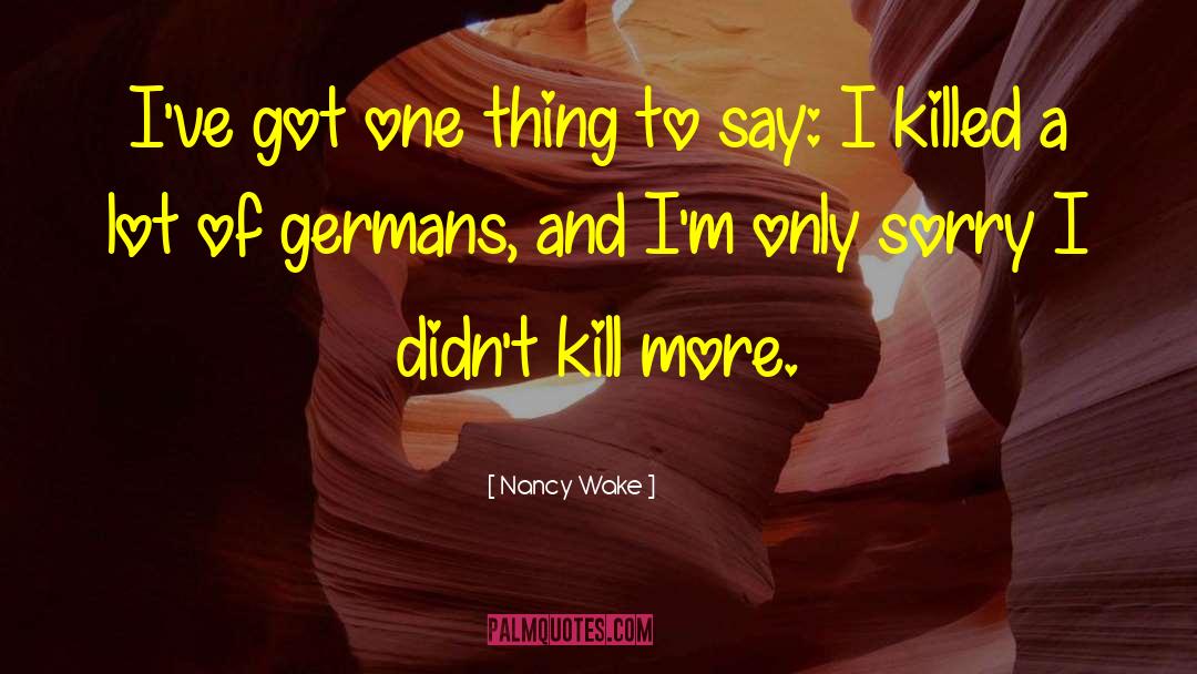 Nazis quotes by Nancy Wake