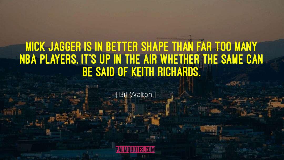 Nba Basketball Sports quotes by Bill Walton