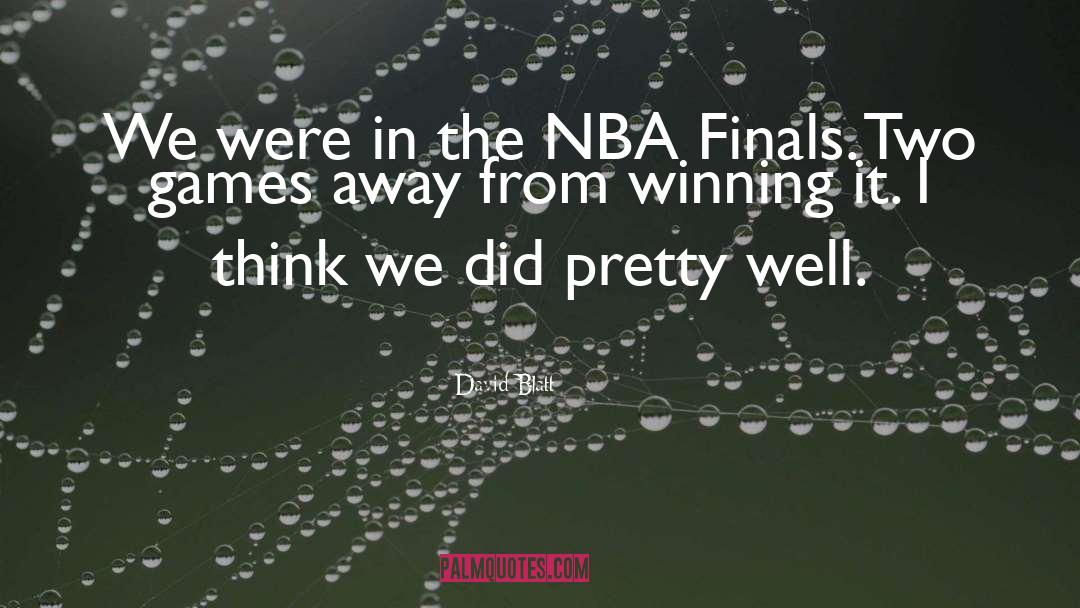 Nba Finals quotes by David Blatt