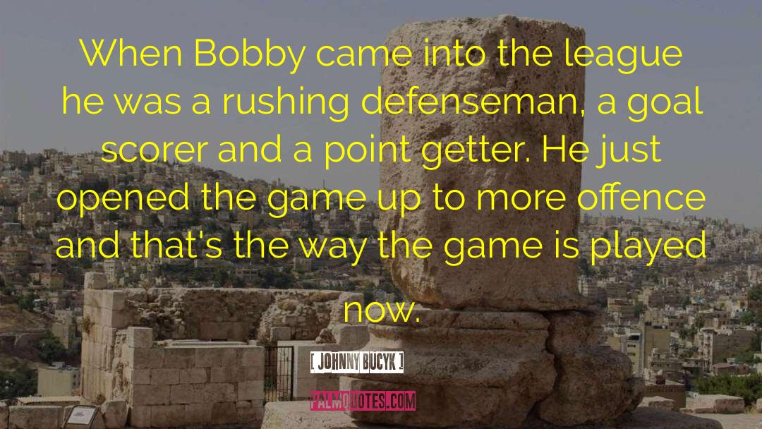 Nba Nfl And The Hockey League quotes by Johnny Bucyk