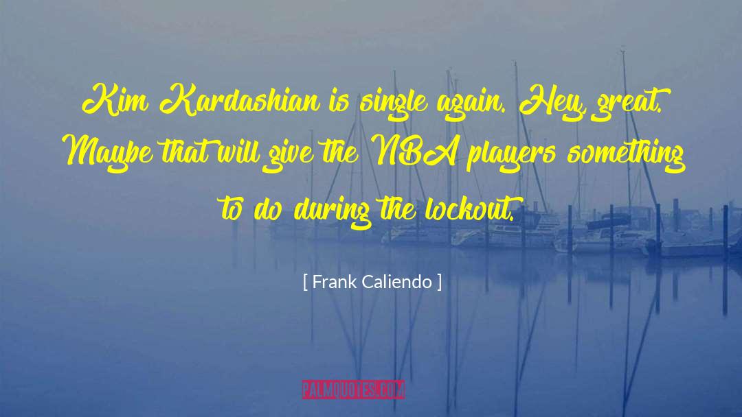 Nba Player quotes by Frank Caliendo