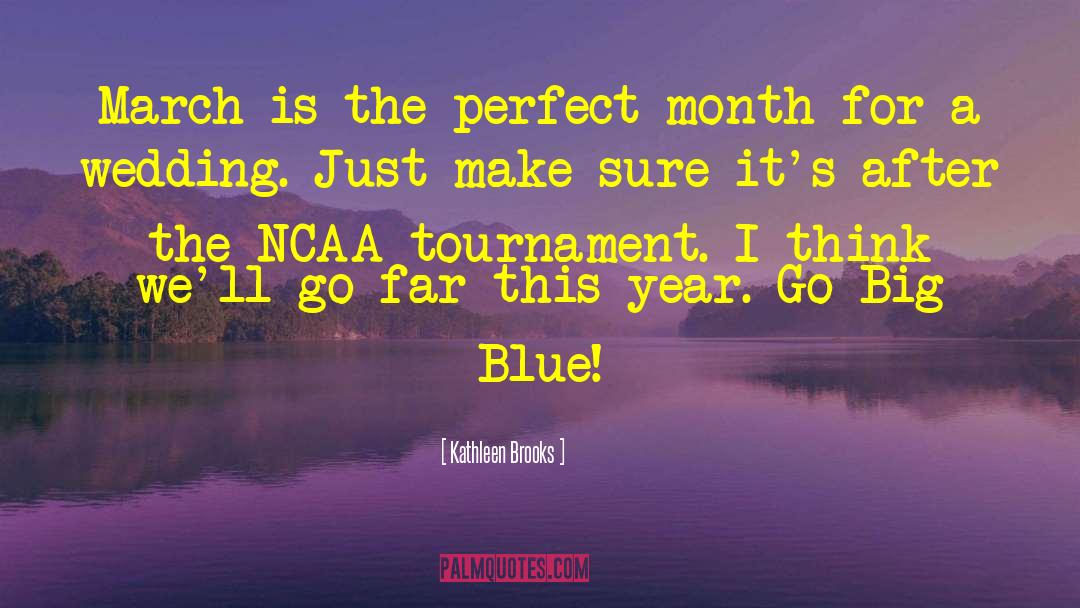 Ncaa quotes by Kathleen Brooks