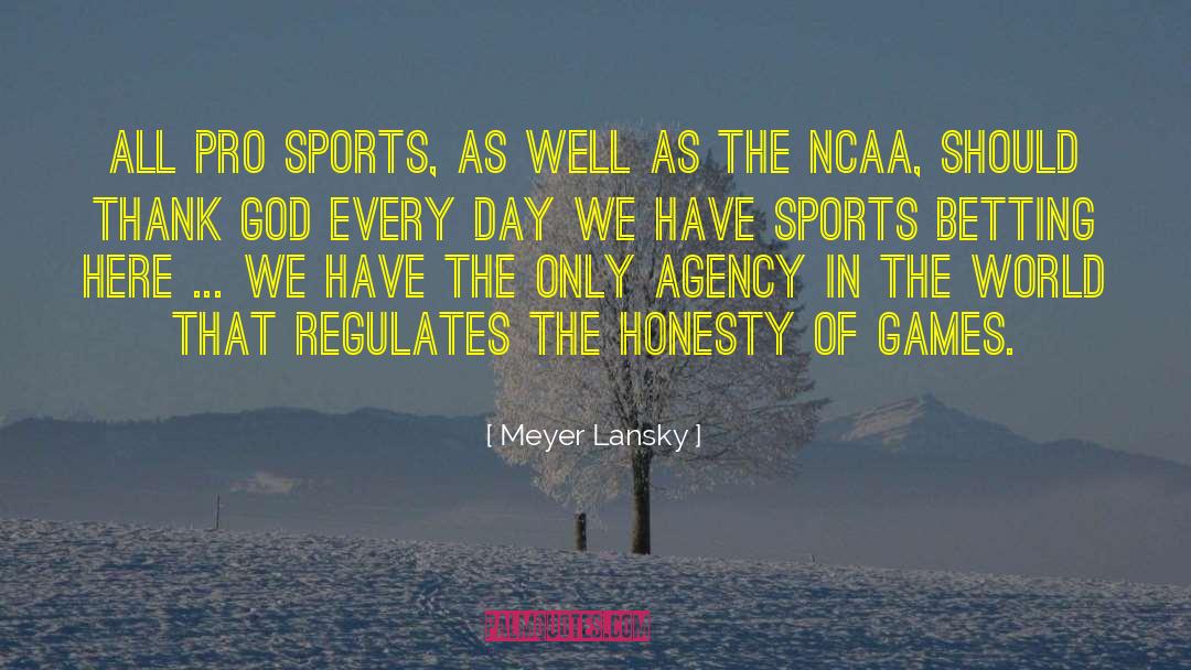 Ncaa quotes by Meyer Lansky